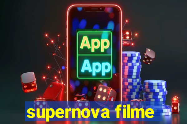 supernova filme